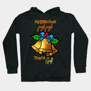 My Bells Don't Jingle Jingle, They're gold Hoodie